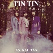 Tin Tin - Astral Taxi (Reissue, Remastered) (1971/2009)