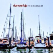 Rique Pantoja - Live in LA (2022) [Hi-Res]