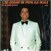 Pepe Da rosa - Las Cosas De Pepe Da Rosa - VOL. 11 (Remasterizado 2022) (1984/ 2022) Hi-Res