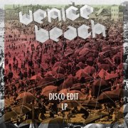 Venice Beach - Disco Edits LP (2013)