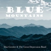 Dan Greider & The Great Depression Band - Blue Mountains (2026)
