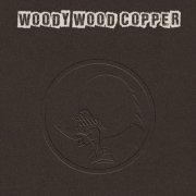 Eric Blanc, Antoine Cazalet, Christophe Mayeras & Maxime Luneau - Woody Wood Copper (2022)