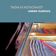 Thomas Hufschmidt Quintett - Under Surface (2005)