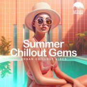 VA - Summer Chillout Gems: Urban Chillout Music (2024)