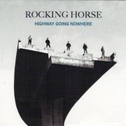 Rocking Horse - Highway Going Nowhere (2025)