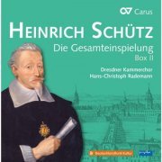 Dresdner Kammerchor & Hans-Christoph Rademann - Heinrich Schütz: Die Gesamteinspielung, Box 2 (2017)