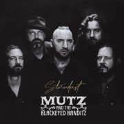Mutz & The Blackeyed Banditz - Stardust (2022)