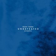 Frank Turner - Undefeated (Acoustic) (2024) [Hi-Res]