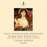 Tilman Kramer - Felix Mendelssohn Bartholdy: Lieder ohne Worte (Gesamtausgabe) Teil 1 (2024)