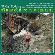 Taylor Ashton - Stranger To The Feeling (2023)