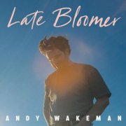 Andy Wakeman - Late Bloomer (2025) [Hi-Res]