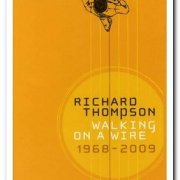 Richard Thompson - Walking On A Wire: 1969-2009 [4CD Box Set] (2009)