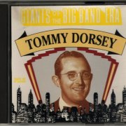 Tommy Dorsey - Giants Of The Big Band Era (1993)