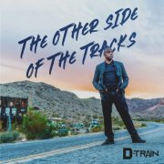 D Train - The Other Side of The Tracks (2024) [Hi-Res]