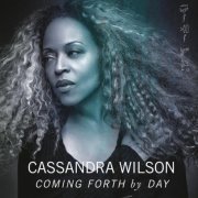 Cassandra Wilson - Coming Forth By Day (2015)