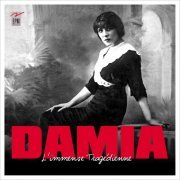 Damia - L'immense tragédienne (40éme anniversaire) (2018)