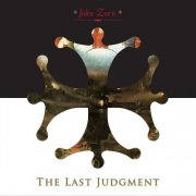 John Zorn - The Last Judgement (2014)