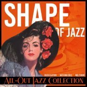 VA - Shape of Jazz (All-Out Jazz Collection) (2022)