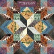 Dark River Darling - Everywhere But Here (2025)