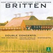 Kent Nacano, Yuri Bashmet, Gidon Kremer - Britten: Double Concerto, Two Portraits, Young Apollo, Sinfonietta (1999)