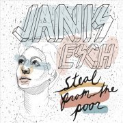 Janis Esch - Steal from the Poor (2015)