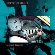 Peter Hammill - Sitting Targets (2007 Digital Remaster) (1981)