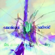 Emotional Android - The Many Cracks of Reality (2020)