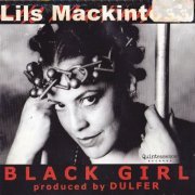 Lils Mackintosh ‎– Black Girl (1999)