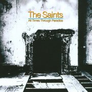 The Saints - All Times Through Paradise [4CD Remastered Deluxe Edition Box Set] (2004)