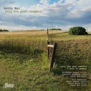 Ketty Nez & Trio Perruches - only the path remains (2026) Hi-Res