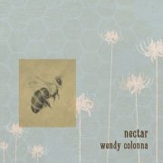 Wendy Colonna - Nectar (2013)