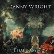 Danny Wright - Phantasys (2021)