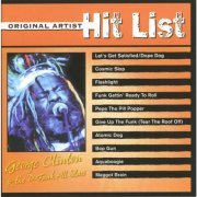 George Clinton & The P-Funk All Stars - Original Artist Hit List: George Clinton & the P-Funk All Stars (2003)