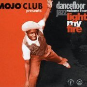 VA - Mojo Club Presents Dancefloor Jazz Volume Four (Light My Fire) (1995)