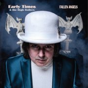 Early Times & the High Rollers - Fallen Angels (2025) [Hi-Res]
