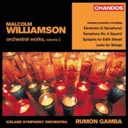 Iceland Symphony Orchestra, Rumon Gamba - Williamson: Orchestral Works, Vol. 2 (2007) [Hi-Res]