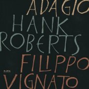 Filippo Vignato & Hank Roberts - Adagio (2024) [Hi-Res]