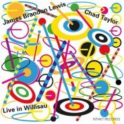 James Brandon Lewis & Chad Taylor - Live in Willisau (Live) (2020) [Hi-Res]