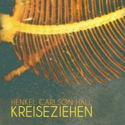 Henkel Carlson Hall - Kreiseziehen (2024) Hi Res