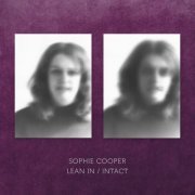 Sophie Cooper - Lean In / Intact (2023)