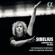 Gothenburg Symphony Orchestra & Santtu-Matias Rouvali - Sibelius: Symphony No. 1 & En saga (2019) [Hi-Res]