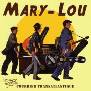 Mary Lou - Courrier Transatlantique (2009)