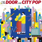 Various Artists - The Door Into City Pop -60 Radio Station (2024)