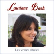 Lauriane Bach - Les Vraies Choses (2019)