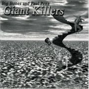 Big Bones & Paul Pena - Giant Killers (1991) [CD Rip]