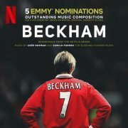 Anže Rozman, Camilo Forero - Beckham (Soundtrack from the Netflix Series) (2024) [Hi-Res]