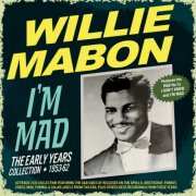 Willie Mabon - I'm Mad: The Early Years Collection 1953-62 (2026)