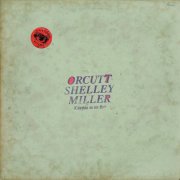 Orcutt Shelley Miller - Orcutt Shelley Miller (2025) [Hi-Res]