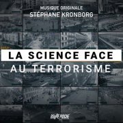 Stéphane Kronborg - La science face au terrorisme (Bande originale du film) (2019)