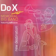 Do X Memorial Big Band - New Destination (2012) [Hi-Res]